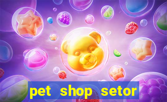 pet shop setor vila nova goiania